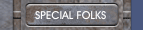 SPECIAL FOLKS