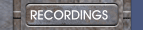 RECORDINGS
