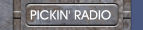 PICKIN' RADIO