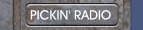 PICKIN' RADIO
